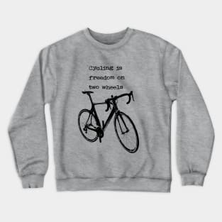 Frase Para Ciclista Crewneck Sweatshirt
